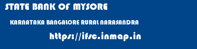 STATE BANK OF MYSORE  KARNATAKA BANGALORE RURAL NARASANDRA   ifsc code